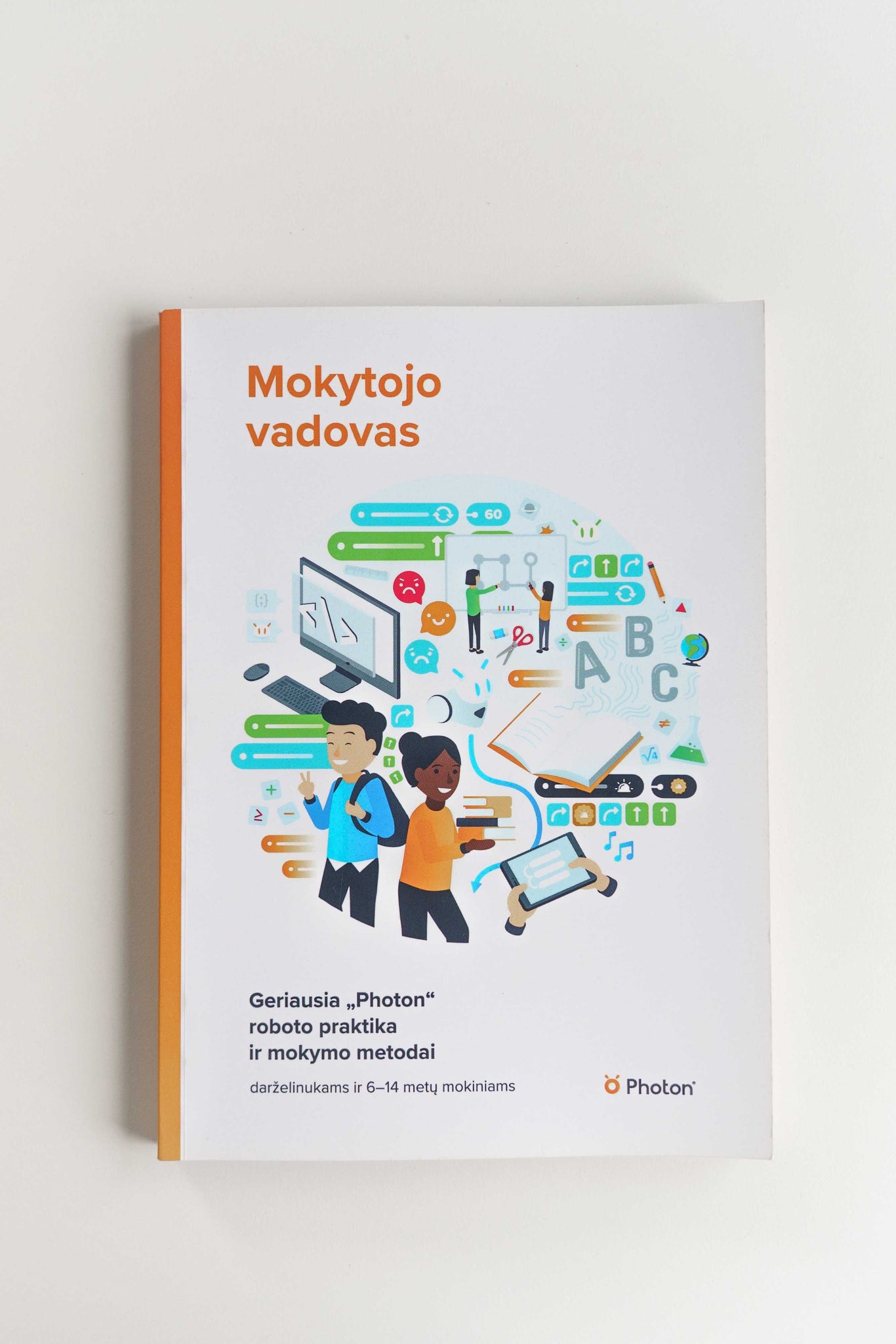 Mokytojo vadovas Photon robotui-Geriausia "PHOTON" roboto praktika ir mokymo metodai
